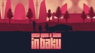 The Half - Once Upon a Time in Baku