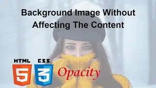 Background Image Opacity CSS | Web Design HTML CSS