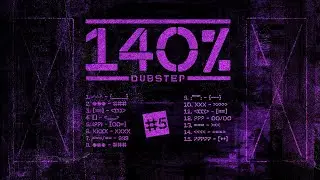 140% dubstep mix #5 [FINALE]