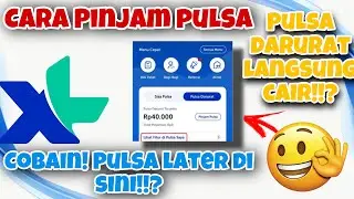 Cara Pinjam Pulsa Di Kartu XL Terbaru || Pulsa Later!!