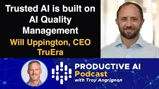 AI Quality Leads to Trust - Will Uppington - TruEra