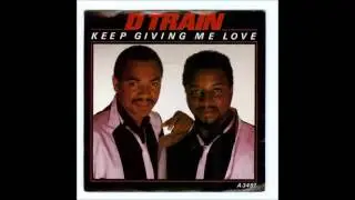 D Train Keep Giving Me Love