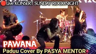 🔥Wow, Patutlah SEARCH Kiddin Ambik Dia..PAWANA Padu..By PASYA MENTOR 🔴KONSERT SUNDAY ROCK NIGHT..🤘