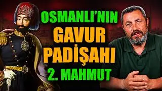 ATATÜRK'ÜN OSMANLI VERSİYONU: 2. MAHMUT | Ahmet Anapalı