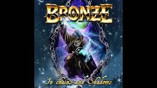 Bronze - In Chains and Shadows (Official Audio)