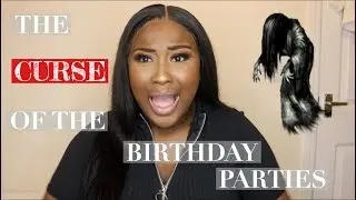 STORYTIME!! CURSE OF THE BIRTHDAY PARTIES