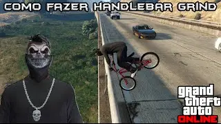 GTA V - TUTORIAL DE BMX - COMO FAZER HANDLEBAR GRIND!