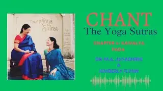 Chant The Yoga Sutras - Chapter 4 - Dr. M.A. Jayashree & Kimberly Flynn