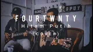 FOURTWNTY - HITAM PUTIH (COVER)