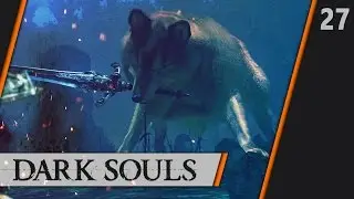 Прохождение Dark Souls: Prepare to Die Edition - #27 БОСС: Великий Волк Сиф