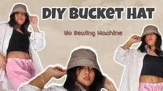 DIY BUCKET HAT | NO SEWING MACHINE | Easy Bucket Hat tutorial | Indian girl made her bucket hat