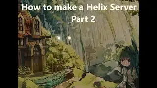How to Make a Helix Server for Garry's Mod: Part 2