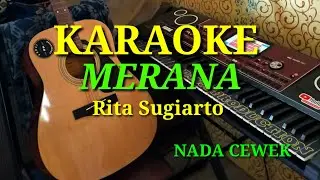 MERANA - RITA SUGIARTO ( KARAOKE LIRIK NADA CEWEK ) VERSI DANGDUT KOPLO