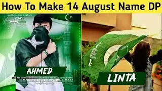 How to make 14 august dp | 14 august photo editing | 14 august dpz for girlz | 14 august name dp