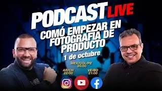 Como empezar en fotografia de Producto (Podcast)