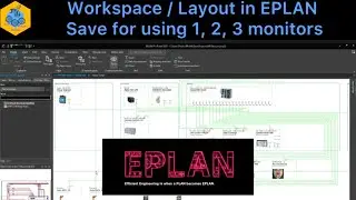 EPLAN Electric P8: Workspace / Layout - Save for using 1, 2, 3 monitors #eplan #eplanp8 #electrical