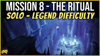 How ANYONE can Solo THE RITUAL at Legend - Mission 8 - Destiny 2 Witch Queen - Walkthrough