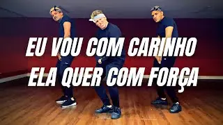 EU VOU COM CARINHO, ELA QUER COM FORÇA - MC Don Juan, MC G15 e MC Davi I Coreógrafo Tiago Montalti