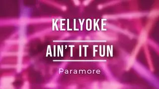 Kellyoke | Ain't It Fun (Paramore)