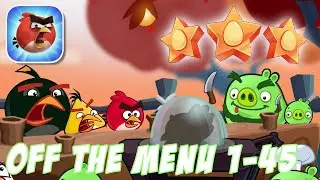 Angry Birds Reloaded - Off The Menu Lvl. 1-45 - 3 Stars Walkthrough Gameplay