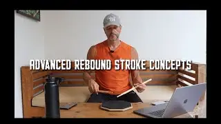 ADVANCED REBOUND STROKE CONCEPTS - Turning your technique into music!!