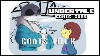 Goats Milk (Undertale Comic Dub)
