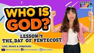 WHO IS GOD? LESSON 4: THE DAY OF PENTECOST