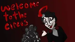 Welcome to the Circus | Don't Starve Animatic