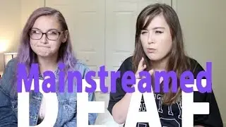 some deaf people go to Hearing schools  (with RIKKI POYNTER) [CC]
