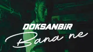 DOKSANBİR - BANA NE (Official Video) Prod. Lider Çelik