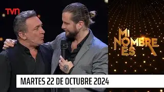Mi nombre es - Martes 22 de octubre de 2024 | Mi nombre es