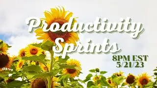 Sunday Productivity Sprints: 5/21