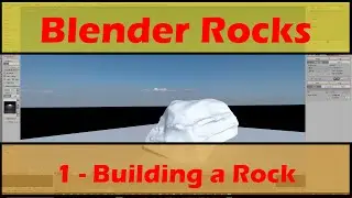 Blender - Creating Rocks  -  Part 1