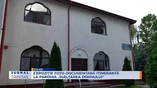 Expoziţie foto-documentară itinerantă la Parohia ”Înălţarea Domnului”