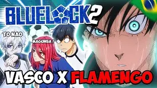 A VOLTA DO VASCO -  BLUE LOCK PARTE 2 (REDUBLAGEM)