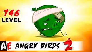 Angry Birds 2 LEVEL 746