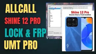 😍✅AllCall Shine 12 Pro Unlock & FRP Reset with UMT Pro | Full Guide (2025)🎉🎉🎉