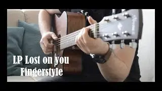 LP lost on you | Fingerstyle (guitar cover)