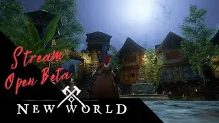 New World: Open Beta - Stream Numero #1