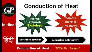 Thermal Diffusivity | Thermal Resistivity | Its Significance | Heat Transfer | In Hindi | Lecture 2