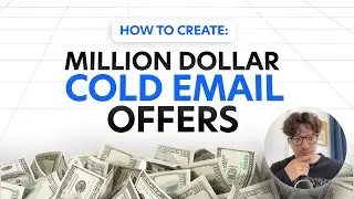 How To Create Million Dollar Cold Email Offers | Step-By-Step Guide
