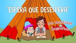 Las aventuras de Pecos y Pina - #12 - Espera que desespera
