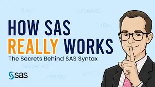 SAS for Beginners: How SAS Really Works and the Secrets of SAS Syntax Explained