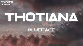 Blueface - Thotiana (Lyrics)