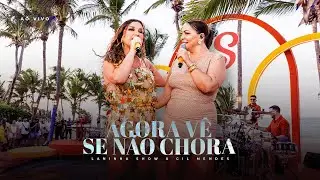 Laninha Show, Gil Mendes  - AGORA VÊ SE NÃO CHORA (DVD Laninha no Paraíso)