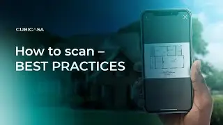 Best Practices + Scanning tips | How to Scan your First Floor plan with CubiCasa App