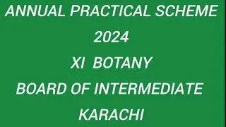 ANNUAL PRACTICAL FIRST YEAR BOTANY. 2024. BOARD OF INTERMEDIATE KARACHI