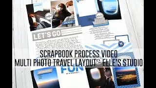 Scrapbook Process Video - Travel Layout / Stamping / Elle's Studio
