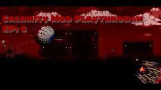 CAN WE DO IT!?!!!?! [Calamity Modded Playthrough]
