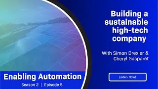 Building a sustainable high-tech company​ - Enabling Automation